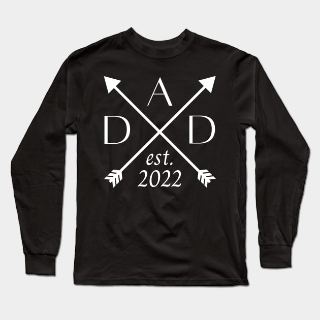 Dad EST 2022. Fun Dad Design. Long Sleeve T-Shirt by That Cheeky Tee